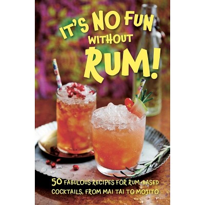 The Art Of Mixology: Bartender's Guide To Rum - By Sara Lewis (hardcover) :  Target