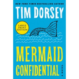 Mermaid Confidential - (Serge Storms) Large Print by  Tim Dorsey (Paperback) - 1 of 1