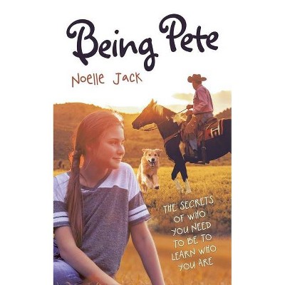 Being Pete - by  Noelle Jack (Paperback)