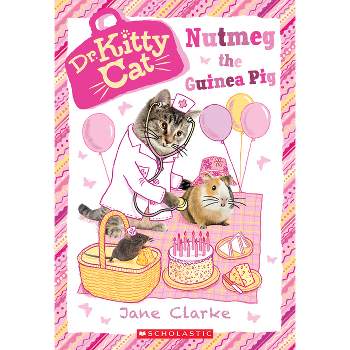 Nutmeg the Guinea Pig (Dr. Kittycat #5) - by  Jane Clarke (Paperback)