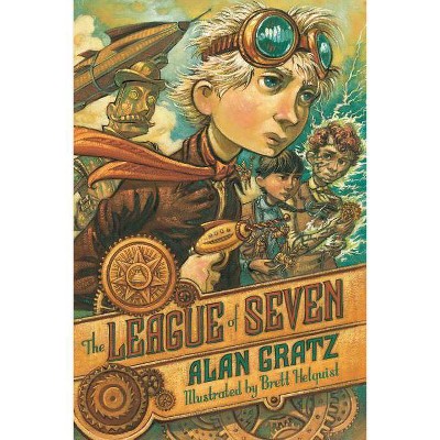 The League of Seven - (League of Seven, 1) by  Alan Gratz (Paperback)