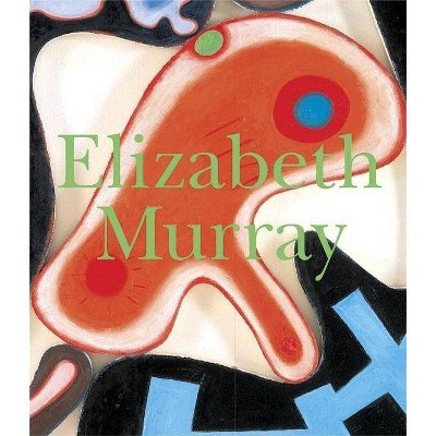 Elizabeth Murray - (Hardcover)