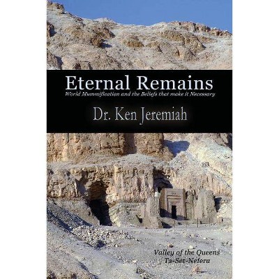 Eternal Remains - by  Ken Jeremiah (Paperback)