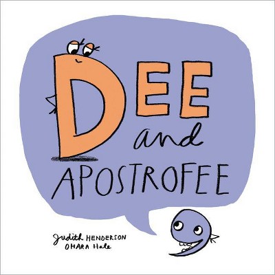 Dee and Apostrofee - by  Judith Henderson (Hardcover)