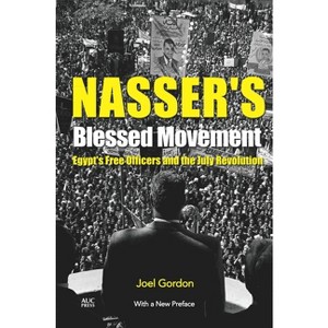 Nasser's Blessed Movement - by  Joel Gordon (Paperback) - 1 of 1