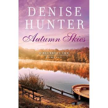Autumn Skies - (Bluebell Inn Romance) by  Denise Hunter (Paperback)