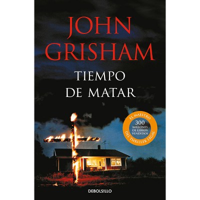 Tiempo de Matar / A Time to Kill - (Jack Brigance) by  John Grisham (Paperback)