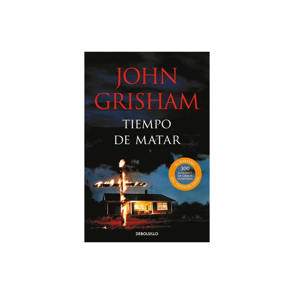 Tiempo de Matar / A Time to Kill - (Jack Brigance) by John Grisham (Paperback)