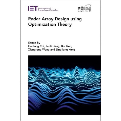 Radar Array Design Using Optimization Theory - (Radar, Sonar and Navigation) (Hardcover)