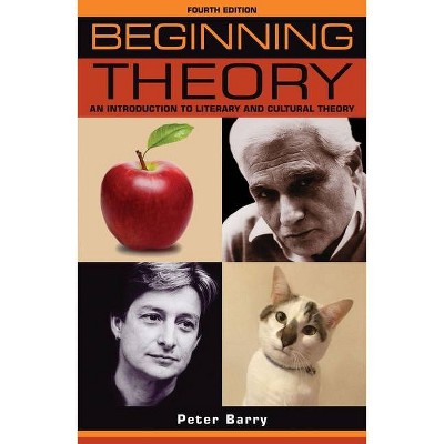 Beginning theory - (Beginnings) by  Peter Barry (Paperback)