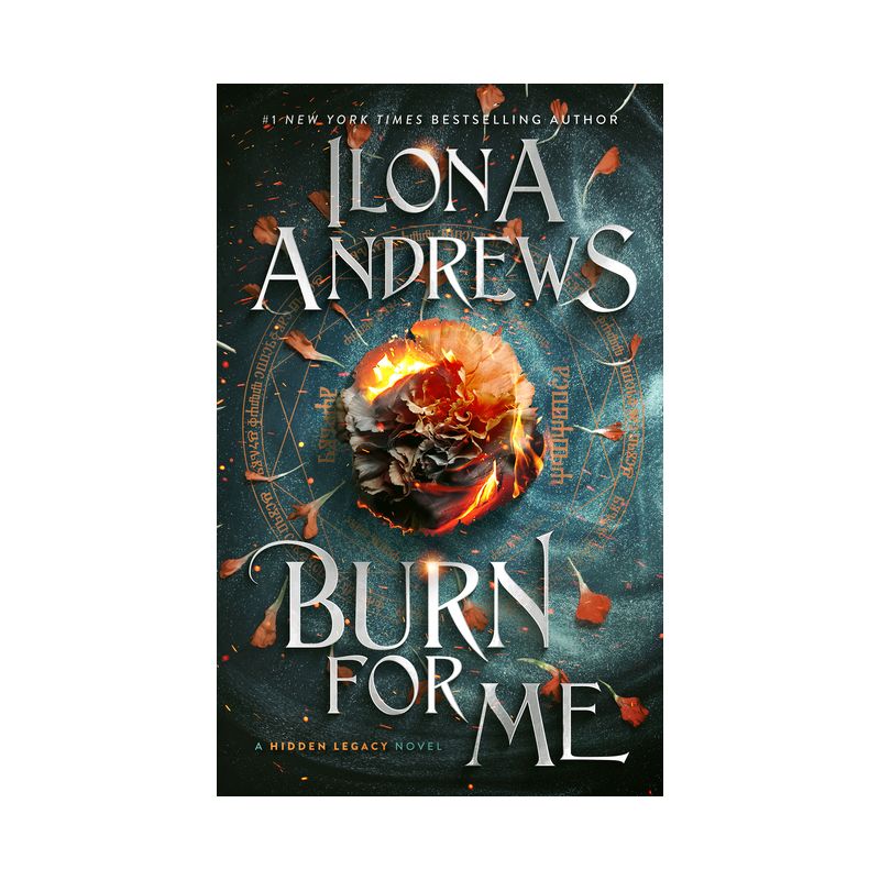 Burn for Me - (Hidden Legacy) by  Ilona Andrews (Paperback), 1 of 2