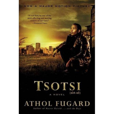 Tsotsi - by  Athol Fugard (Paperback)