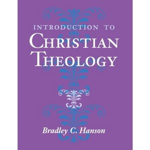 Introduction to Christian Theology - by  Bradley C Hanson (Paperback) - 1 of 1