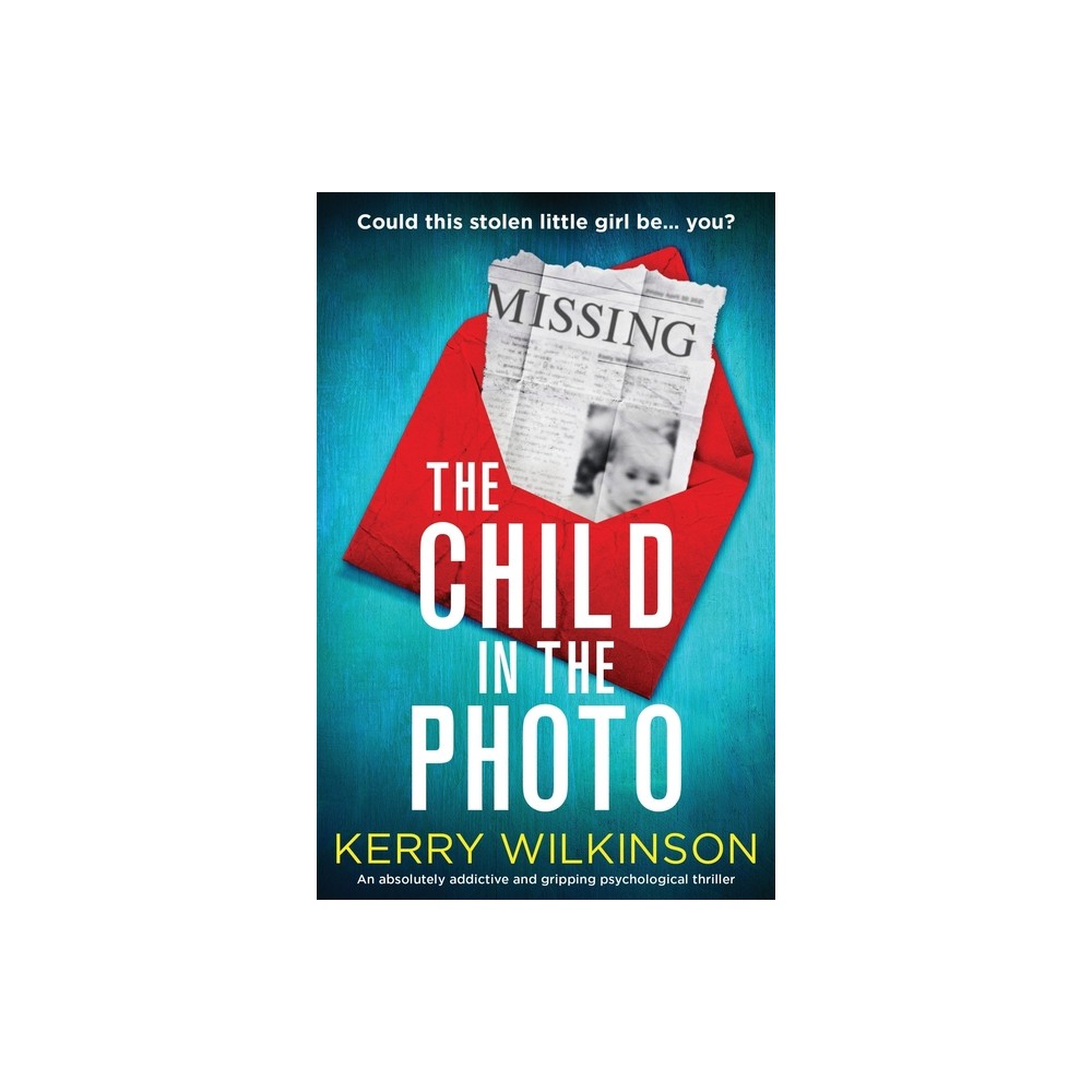 The Child in the Photo - by Kerry Wilkinson (Paperback)