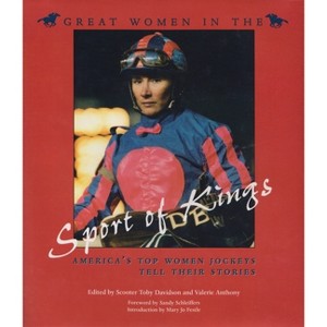 Great Women in the Sport of Kings - (Sports and Entertainment) by  Scooter Davidson & Valerie Anthony (Hardcover) - 1 of 1