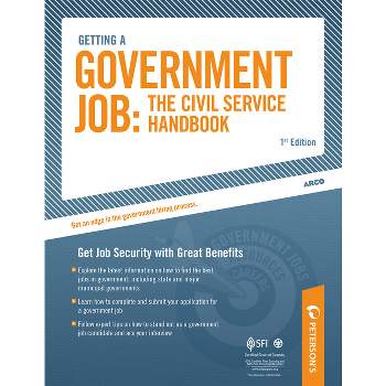 Getting a Government Job: The Civil Service Handbook - (Peterson's Getting a Government Job: The Civil Service Handbook) by  Peterson's (Paperback)