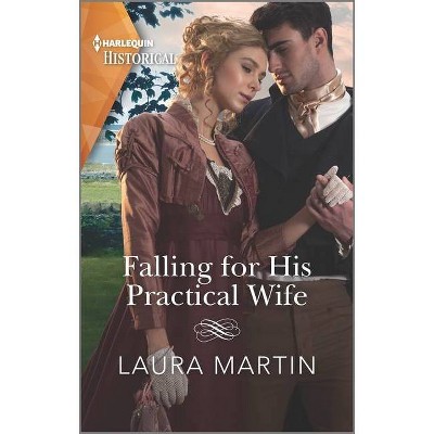 Falling for His Practical Wife - (Ashburton Reunion) by  Laura Martin (Paperback)