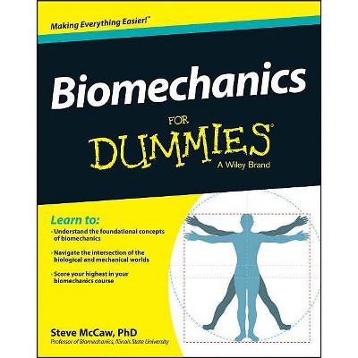 Biomechanics for Dummies - (For Dummies) by  Steve McCaw (Paperback)