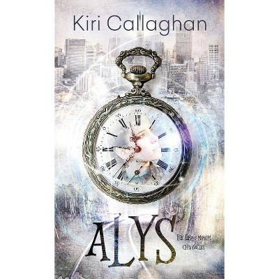 Alys - by  Kiri Callaghan (Paperback)