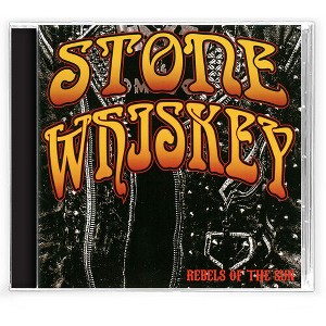 Stone Whiskey - Rebels of the Sun (CD) - 1 of 1