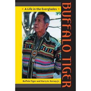 Buffalo Tiger - (Indians of the Southeast) by Buffalo Tiger & Harry A Kersey - 1 of 1