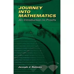 Journey Into Mathematics - (Dover Books on Mathematics) by  Joseph J Rotman (Paperback)