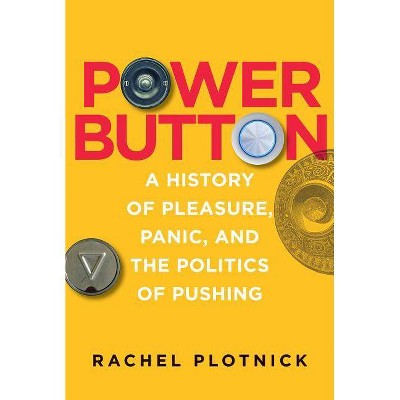  Power Button - (Mit Press) by  Rachel Plotnick (Hardcover) 