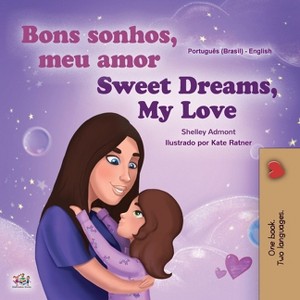 Sweet Dreams, My Love (Portuguese English Bilingual Children's Book -Brazil) - (Portuguese English Bilingual Collection - Brazil) (Paperback) - 1 of 1