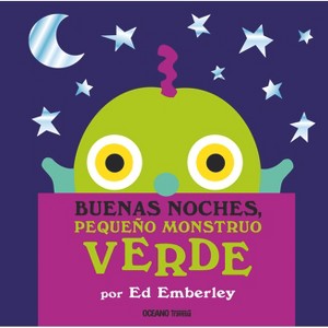 Buenas Noches, Pequeño Monstruo Verde - (Primeras Travesías) by  Ed Emberley (Hardcover) - 1 of 1
