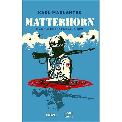 Matterhorn - by  Karl Marlantes (Paperback)