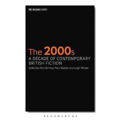 The 2000s - (Decades) by  Nick Bentley (Hardcover)