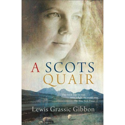 A Scots Quair - by  Lewis Grassic Gibbon (Paperback)