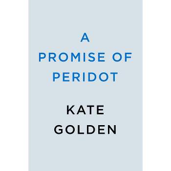 A Promise of Peridot - (Sacred Stones) by  Kate Golden (Paperback)