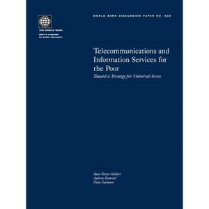 Telecommunications and Information Services for the Poor - (World Bank Discussion Papers) by  Andrew Dymond & Juan Navas-Sabater & Niina Juntunen - 1 of 1