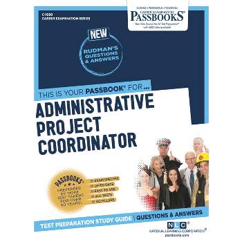 Administrative Project Coordinator (C-1080) - (Career Examination) by  National Learning Corporation (Paperback)