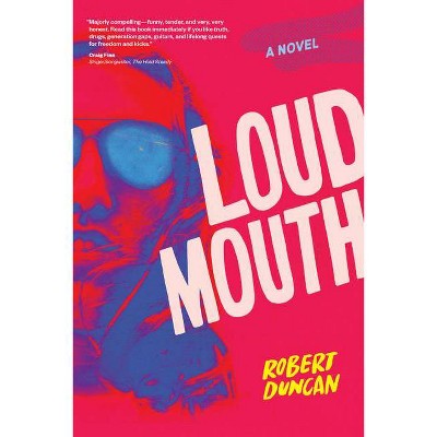 Loudmouth - by  Robert Duncan (Paperback)