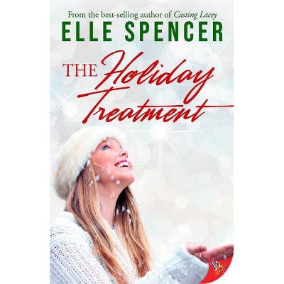 The Holiday Treatment - by  Elle Spencer (Paperback)