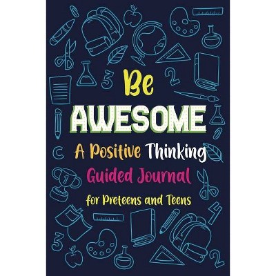 Be Awesome a Positive Thinking - (Paperback)