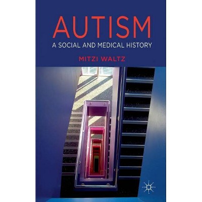 Autism - by  M Waltz (Paperback)