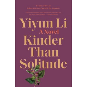 Kinder Than Solitude - by  Yiyun Li (Paperback) - 1 of 1