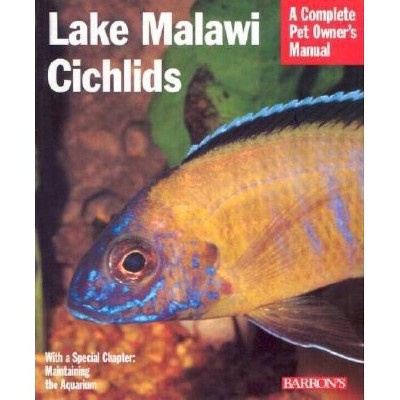 Lake Malawi Cichlids - (Complete Pet Owner's Manuals) by  Mark Smith (Paperback)