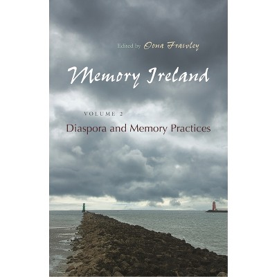 Memory Ireland - (Irish Studies) 2nd Edition by  Oona Frawley (Hardcover)