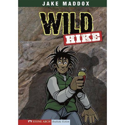 Wild Hike - (Jake Maddox) by  Jake Maddox (Paperback)