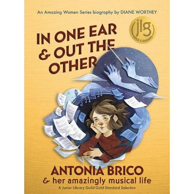 In One Ear and Out the Other - (Amazing Women) by  Diane Worthey (Hardcover)