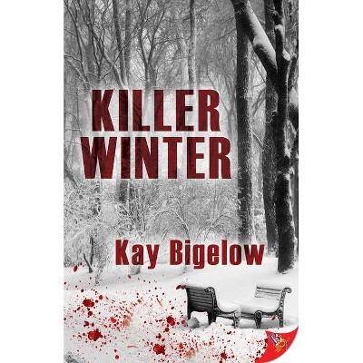 Killer Winter - by  Kay Bigelow (Paperback)