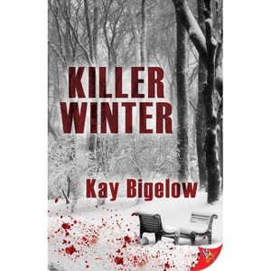 Killer Winter - by  Kay Bigelow (Paperback) - 1 of 1