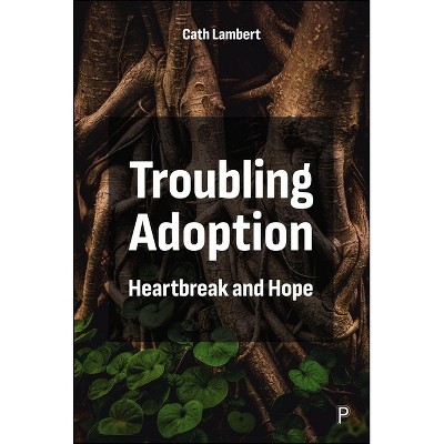 Troubling Adoption - by Cath Lambert