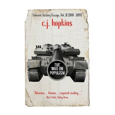 The War on Populism - by  C J Hopkins (Paperback)