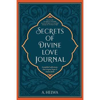 Secrets of Divine Love Journal - by A Helwa