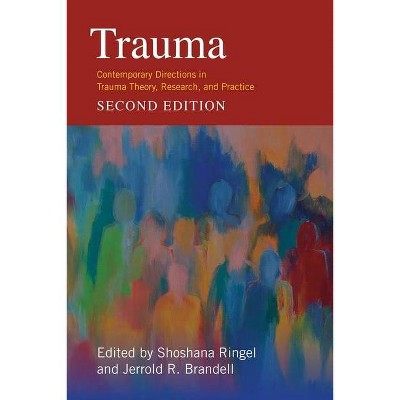 Trauma - 2nd Edition by  Jerrold Brandell & Shoshana Ringel (Paperback)